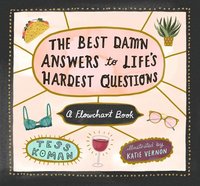 bokomslag Best Damn Answers to Life's Hardest Questions