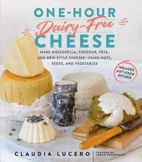 bokomslag One-Hour Dairy-Free Cheese