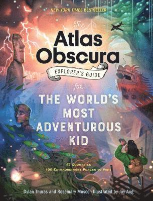 bokomslag The Atlas Obscura Explorer's Guide for the World's Most Adventurous Kid