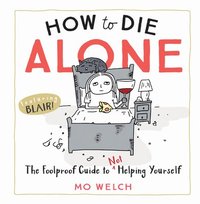 bokomslag How To Die Alone