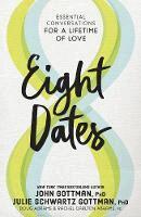 John Gottman - Eight Dates, Inbunden