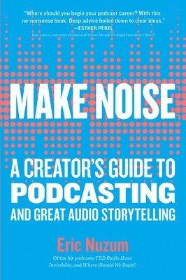Eric Nuzum - Make Noise, Häftad