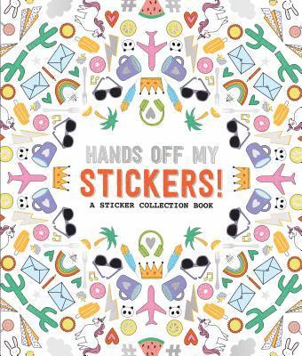 Pipsticks Hands off My Stickers! the Sticker Collection Book 1