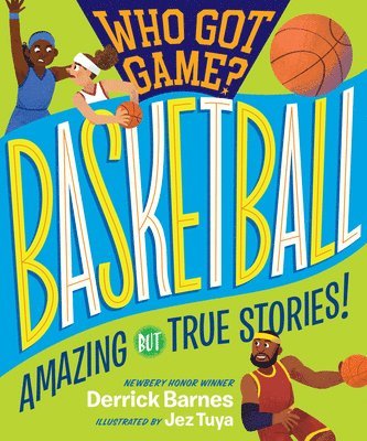 Who Got Game?: Basketball 1