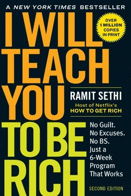 bokomslag I Will Teach You to Be Rich: No Guilt. No Excuses. Just a 6-Week Program That Works (Second Edition)