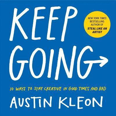 Austin Kleon - Keep Going, Häftad