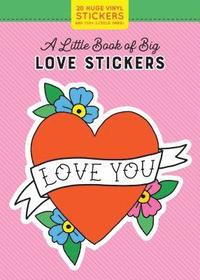 bokomslag A Little Book of Big Love Stickers
