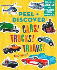 bokomslag Peel + Discover: Cars! Trucks! Trains! And More