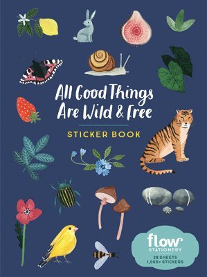 Astrid van der Hulst, Editors Of Flow Magazine, Irene Smit - All Good Things Are Wild and Free Sticker Book, Häftad