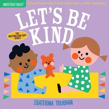bokomslag Indestructibles: Let's Be Kind (A First Book of Manners)