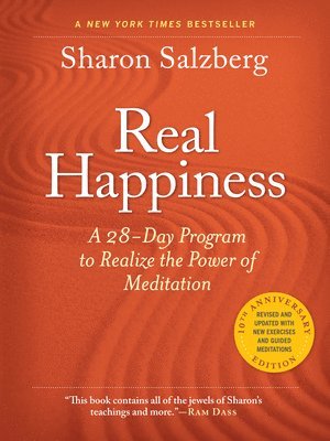 Real Happiness, 10th Anniversary Edition: A 28-Day Program to Realize the Power of Meditation 1
