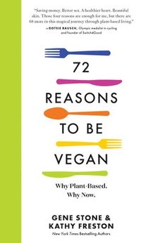 bokomslag 72 Reasons to Be Vegan