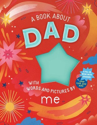 A Book about Dad with Words and Pictures by Me 1
