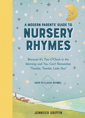 Jennifer Griffin - Modern Parents' Guide to Nursery Rhymes, Inbunden