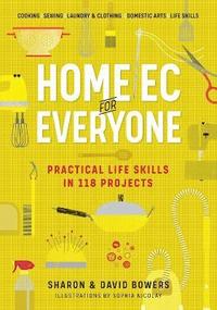 bokomslag Home Ec for Everyone: Practical Life Skills in 118 Projects