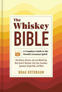 bokomslag The Whiskey Bible