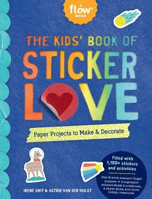 Astrid van der Hulst, Editors of Flow magazine, Irene Smit, Astrid Van Der Hulst, Astrid van der Hulst, Editors of Flow magazine - Kids' Book of Sticker Love, Häftad