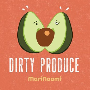 bokomslag Dirty Produce