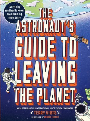 bokomslag The Astronaut's Guide to Leaving the Planet