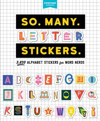 Pipsticks®+Workman®, Pipsticks®+Workman® - So. Many. Letter Stickers., Häftad