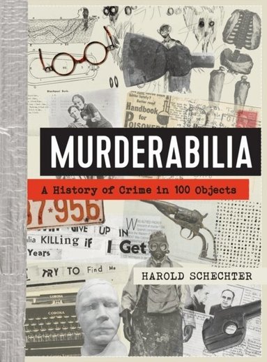 Harold Schechter - Murderabilia, Inbunden