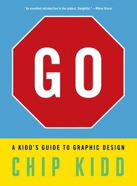 bokomslag Go: A Kidd's Guide to Graphic Design