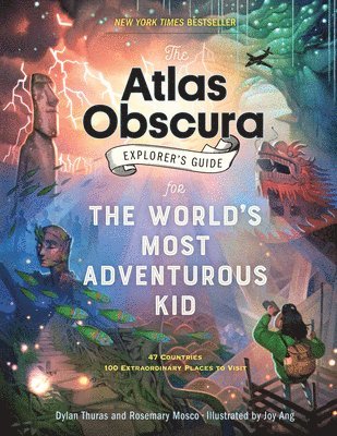 Dylan Thuras, Rosemary Mosco - Atlas Obscura Explorer’s Guide for the World’s Most Adventurous Kid, Häftad