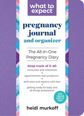 bokomslag What to Expect Pregnancy Journal and Organizer: The All-In-One Pregnancy Diary