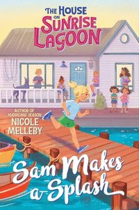 bokomslag The House on Sunrise Lagoon: Sam Makes a Splash