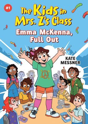 Emma McKenna, Full Out (the Kids in Mrs. Z's Class #1) 1