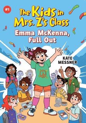 Kate Messner - Emma McKenna, Full Out (The Kids in Mrs. Z's Class #1), Häftad