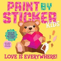 bokomslag Paint by Sticker Kids: Love Is Everywhere!