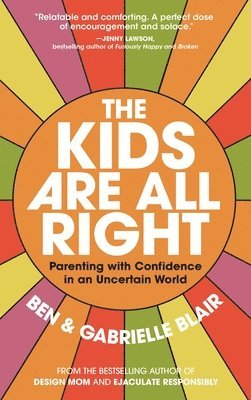 Ben Blair, Gabrielle Stanley Blair, Gabrielle Stanley Blair - Kids Are All Right, Häftad
