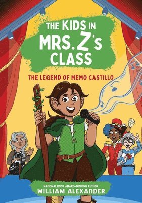 William Alexander - Kids in Mrs. Z's Class: The Legend of Memo Castillo, Häftad