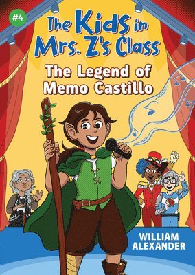 The Legend of Memo Castillo (the Kids in Mrs. Z's Class #4) 1