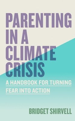 Parenting in a Climate Crisis 1