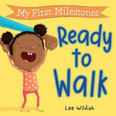 bokomslag My First Milestones: Ready to Walk