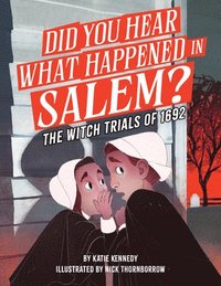 bokomslag Did You Hear What Happened in Salem?: The Witch Trials of 1692