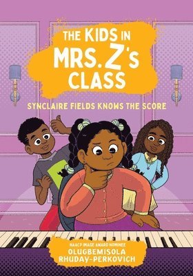 Olugbemisola Rhuday-Perkovich - The Kids in Mrs. Z's Class: Synclaire Fields Knows the Score, Inbunden