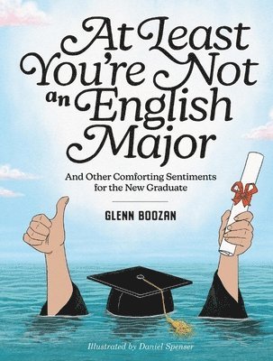 At Least You're Not an English Major