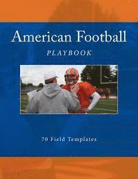 bokomslag American Football Playbook: 70 Field Templates