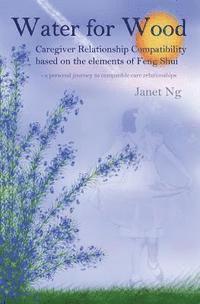 Water for Wood: Caregiver compatibility based on the elements of Feng shui