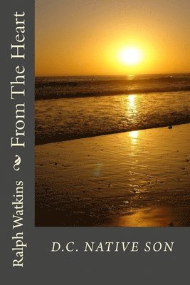 From The Heart: Poetry & Prose 1