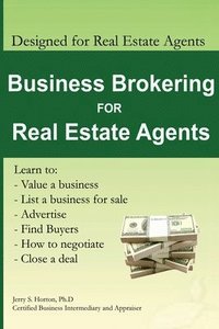 bokomslag Business Brokering for Real Estate Agents: Training to Sell Businesses