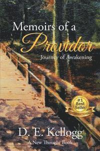 Memoirs of a Providor: Journey of Awakening 1