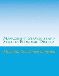 bokomslag Management Strategies and Styles in Economic Distress: The Tough Road for Rejuvenating Japan Inc?