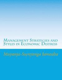 bokomslag Management Strategies and Styles in Economic Distress: The Tough Road for Rejuvenating Japan Inc?