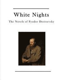 bokomslag White Nights: The Novels of Fyodor Dostoevsky