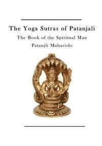 bokomslag The Yoga Sutras of Patanjali: The Book of the Spiritual Man