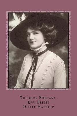Dieter Hattrup - Theodor Fontane Effi Briest: Kurzfassung, Häftad